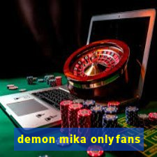 demon mika onlyfans